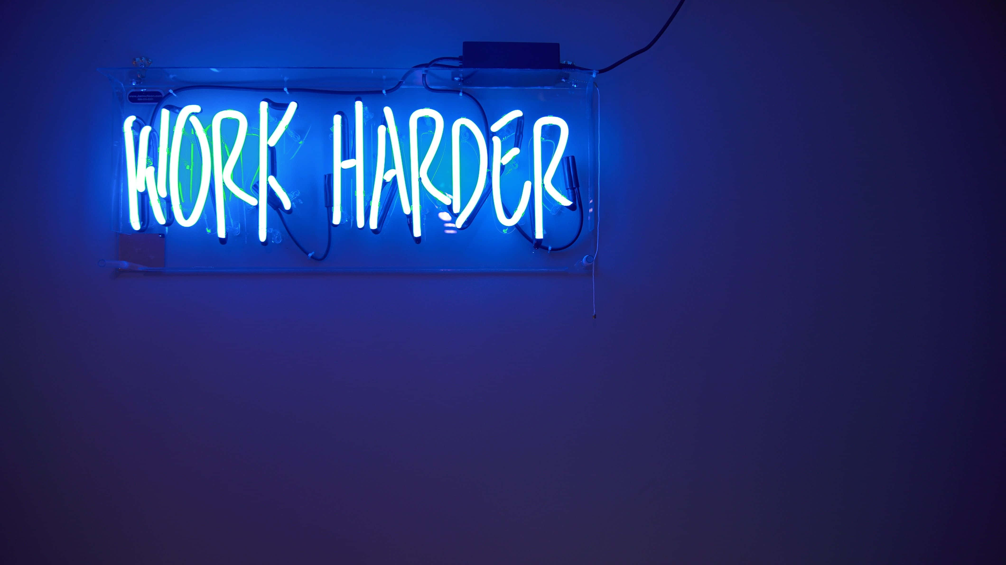 Picha ya Neon Bluu ya Fanya Kazi Kwa Bidii Picha ya Ukuta