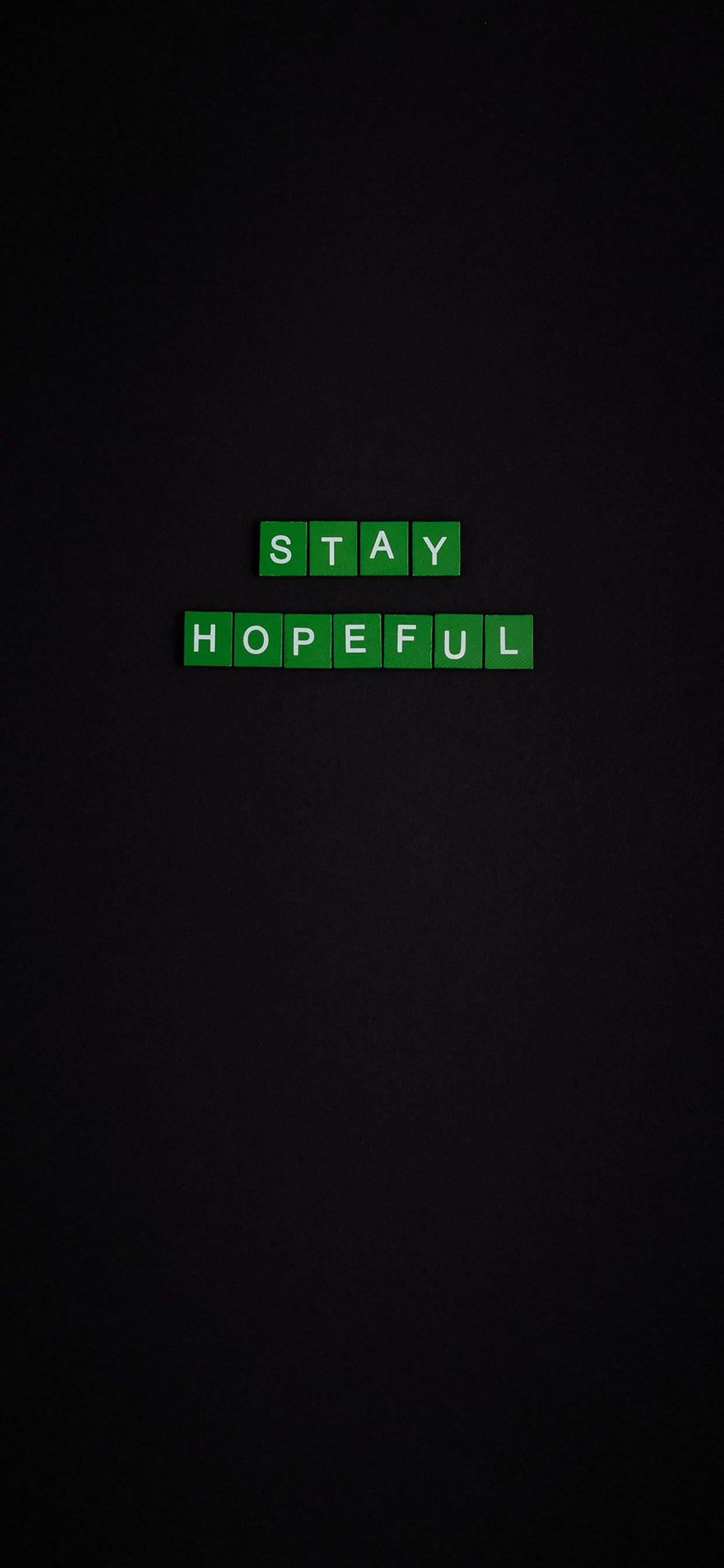 Stay Hopeful Motivational iPhone Picha ya Ukuta