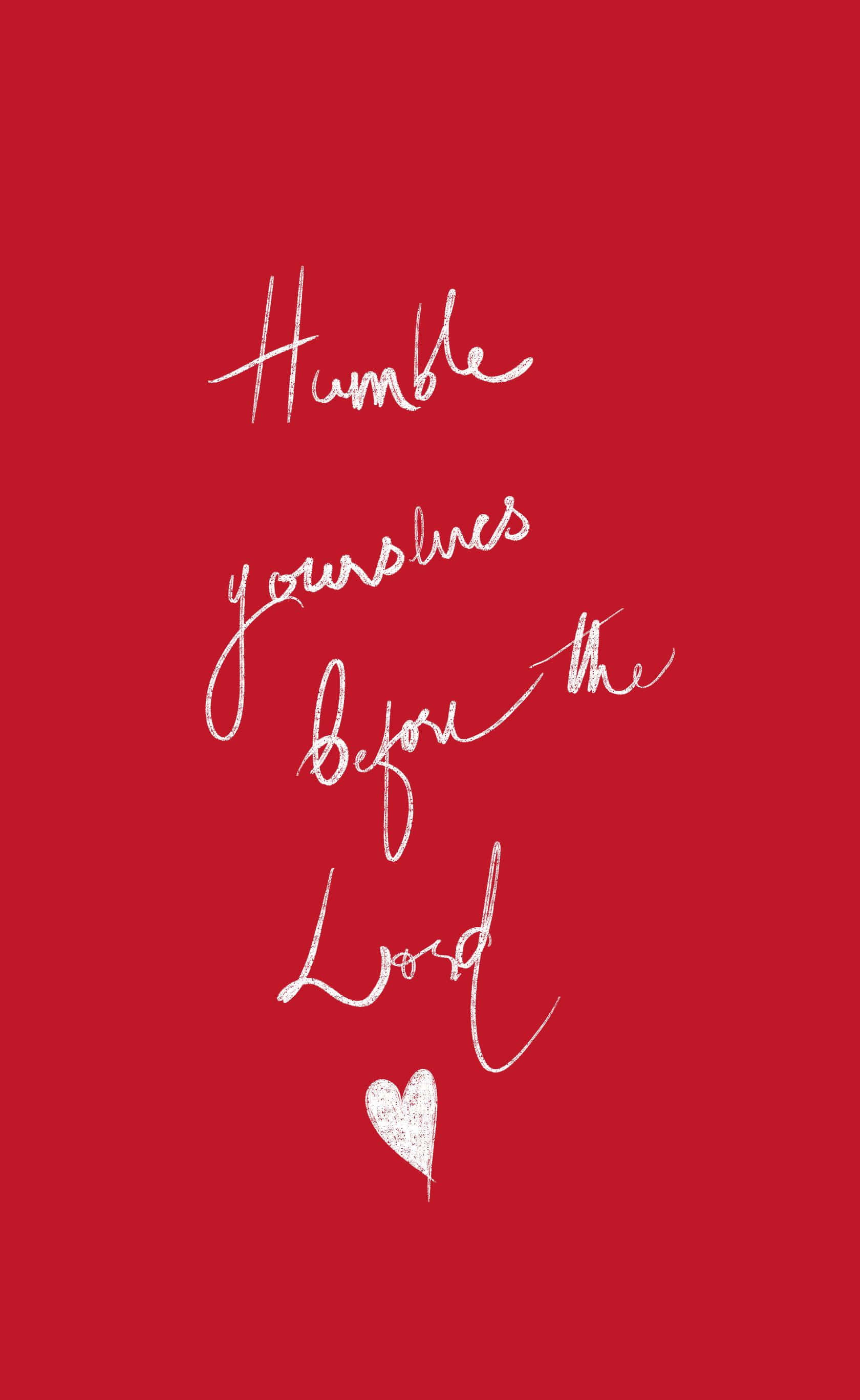 Stay Humble Before The Lord Picha ya Ukuta