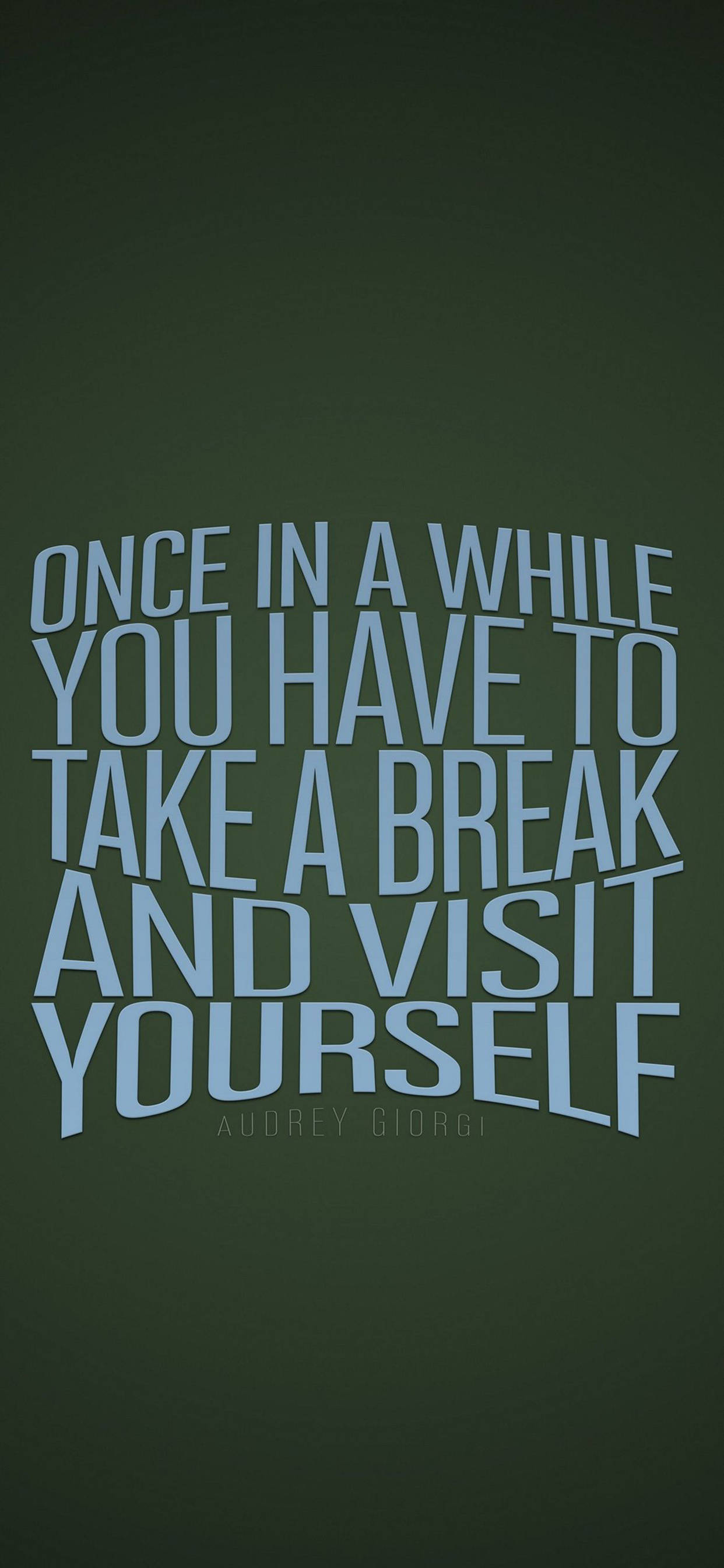 Take A Break Motivational iPhone Picha ya Ukuta