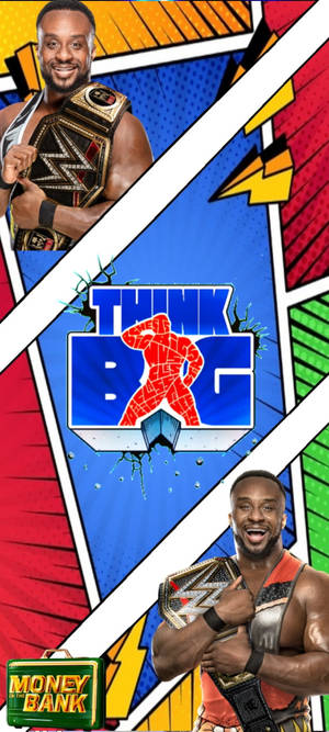 Big E Think Big Fanart wallpaper — iPhone 15 Picha ya Ukuta