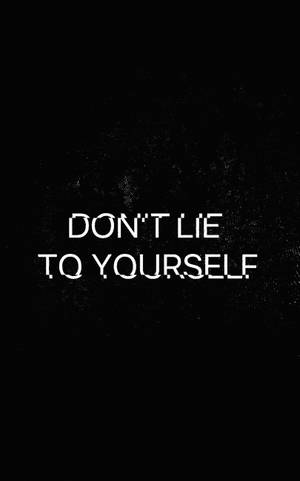 Glitch wallpaper with tag "Don't lie to your yourself. — Galaxy Tab S9 Ultra Picha ya Ukuta