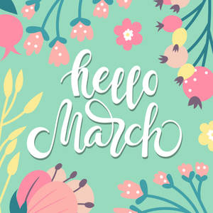 Floral Hello March Calligraphy wallpaper — Pixel Watch 5 Picha ya Ukuta
