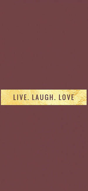 Live Laugh Love Motivational Iphone — Galaxy S26 Ultra Picha ya Ukuta