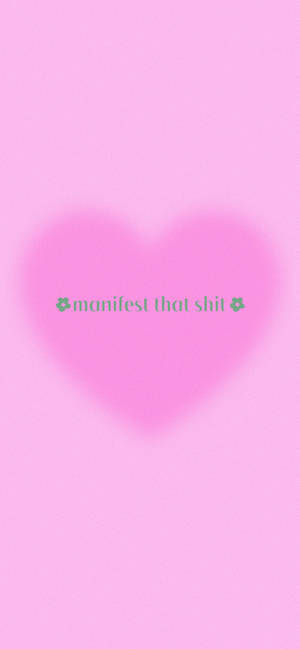 Manifest Pink Heart wallpaper — iPhone 17 Pro Picha ya Ukuta