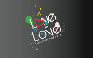Love Is Love Art Quote wallpaper — Pendo la urembo Picha ya Ukuta