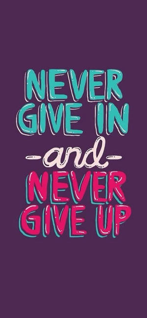 Never Give In Motivational Iphone — iPhone 14 Picha ya Ukuta