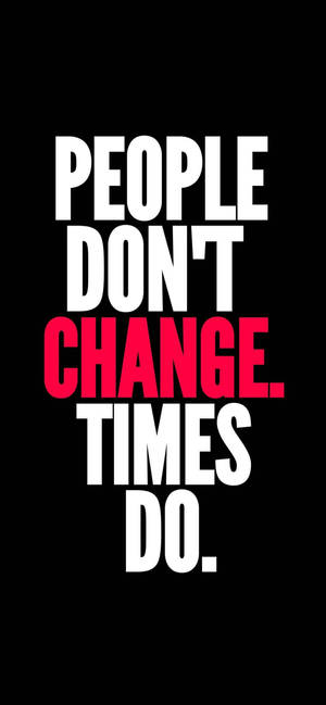 People Don't Change Motivational Iphone — Galaxy S25 Picha ya Ukuta