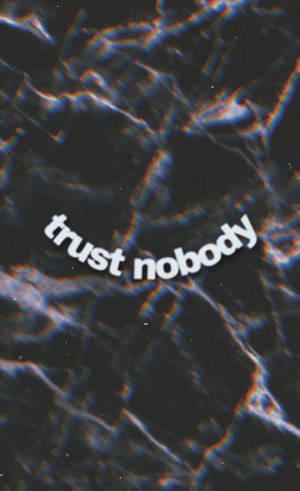 Trust Nobody Quote wallpaper — Galaxy Tab S9 FE Picha ya Ukuta